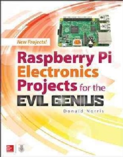Raspberry Pi Electronics Projects for the Evil Genius (Paperback)