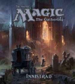 The Art of Magic: The Gathering: Innistrad (Hardcover)
