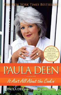Paula Deen: It Ain't All About the Cookin' (Paperback)