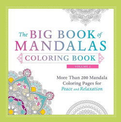 The Big Book of Mandalas Coloring Book: More Than 200 Mandala Coloring Pages for Peace and Relaxation (Paperback)