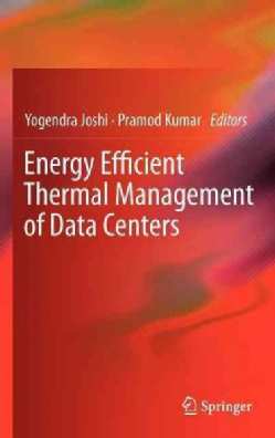 Energy Efficient Thermal Management of Data Centers (Hardcover)