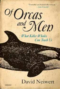 Of Orcas and Men: What Killer Whales Can Teach Us (Paperback)