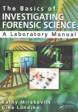 The Basics of Investigating Forensic Science (Paperback)