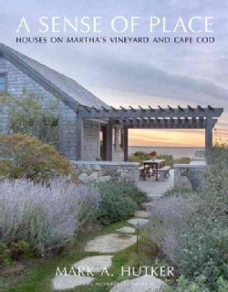 A Sense of Place: Houses on Martha's Vineyard and Cape Cod (Hardcover)