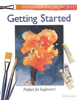 Watercolor for the Fun of It: Getting Started (Paperback)