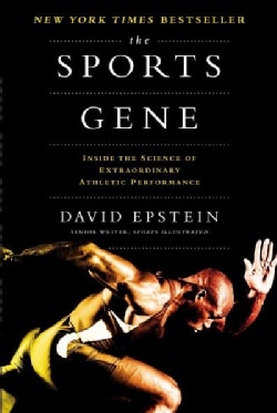 The Sports Gene: Inside the Science of Extraordinary Athletic Performance (Hardcover)