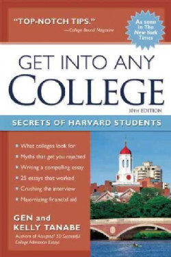 Get into Any College: Secrets of Harvard Students (Paperback)