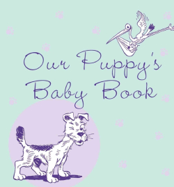 Our Puppy's Baby Book (Record book)