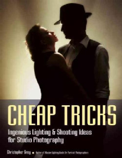 Cheap Tricks: Ingenious Lighting & Shooting Ideas for Studio Photography (Paperback)