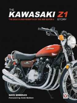 The Kawasaki Z1 Story: The Death and Rebirth of the 900 Super 4 (Paperback)