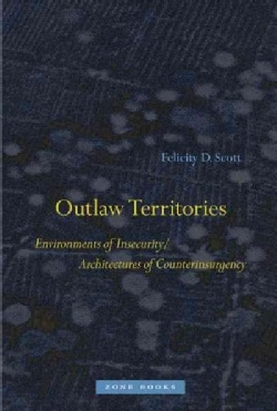 Outlaw Territories: Environments of Insecurity/Architectures of Counterinsurgency (Hardcover)