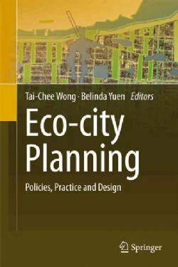 Eco-City Planning: Policies, Practice and Design (Hardcover)