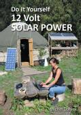 Do It Yourself 12 Volt Solar Power (Paperback)