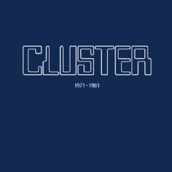 CLUSTER - 1971-1981