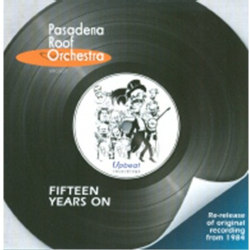PASADENA ROOF ORCHESTRA - FIFTEEN YEARS ON