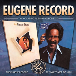 EUGENE RECORD - EUGENE RECORD/TRYING TO GET TO YOU