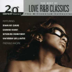 MILLENNIUM COLLECTION-20TH CENTURY MASTERS - BEST OF LOVE R&B CLASSICS