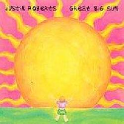 Justin Roberts - Great Big Sun