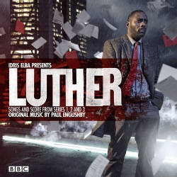 Paul Englishby - Idris Elba Presents Luther: Songs and Scores from Series 1, 2 & 3