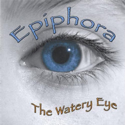 EPIPHORA - WATERY EYE