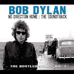 Bob Dylan - No Direction Home: The Soundtrack (Bootleg Series Vol 7)