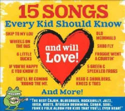 Various - 15 Songs Every Kid Should Know (And Will Love!)