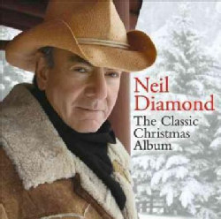 Neil Diamond - The Classic Christmas Album: Neil Diamond