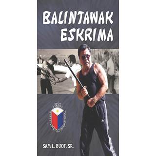 Anciong Bacon's Balintawak Eskrima Book Sam Buot Sr Escrima