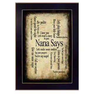 "Nana Says" by Susan Ball Printed Framed Wall Art