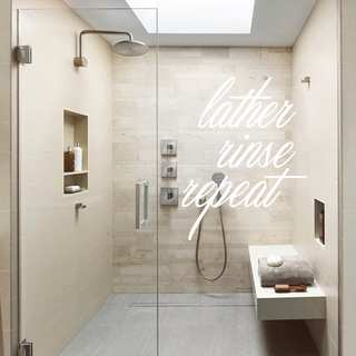 Lather, Rinse, Repeat Bathroom Decal (27 x 36)
