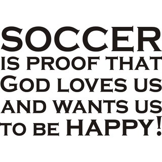 Design on Style 'Soccer Is Proof That God Loves Us' Vinyl Wall Art Humor Decor Lettering