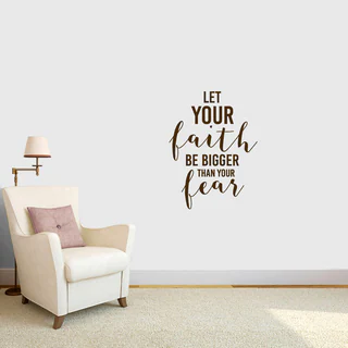 Let Your Faith be Bigger Than Your Fear' 27 x 36-inch Vinyl Wall Decals