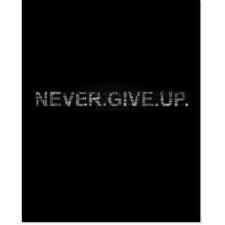 'Never Give Up' Unframed Art Print