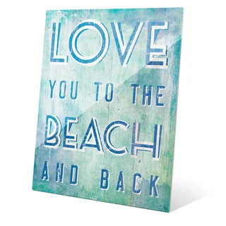 Love You To The Beach And Back Blue Wall Art on Glass