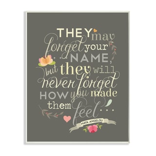 'They May Forget Your Name' Quote Wall Plaque Art