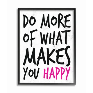 Stupell 'Do More of What Makes You Happy' Framed Giclee Texturized Art
