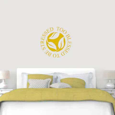 To Blessed to be Stressed Wall Decal