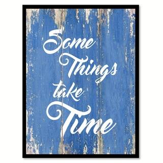 Some Things Take Time Motivation Quote Saying Canvas Print Picture Frame Home Decor Wall Art