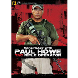Make Ready with Paul Howe: Tac Rifle Operator DVD
