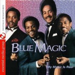 BLUE MAGIC - MY MAGIC IS REAL