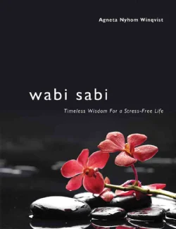 Wabi Sabi: Timeless Wisdom for a Stress-Free Life (Hardcover)