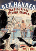 Red Handed: The Fine Art of Strange Crimes (Hardcover)