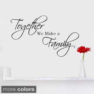 'Together We Make a Family' Vinyl Wall Quote Art Decal