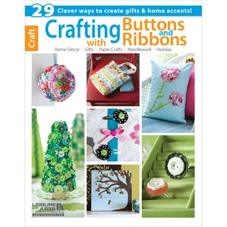 Leisure Arts-Crafting With Buttons & Ribbons