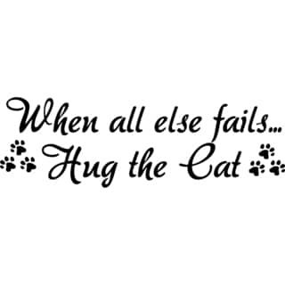 Design on Style When all else fails...Hug the Cat' Vinyl Art Quote