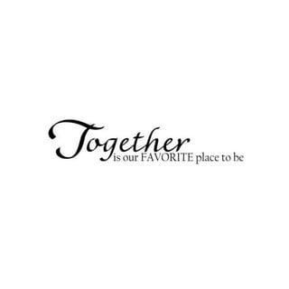 Together is my favorite place Inspirational Vinyl Wall Art