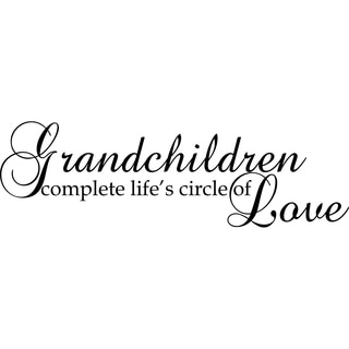 Design on Style Grandchildren complete life's circle of Love' Vinyl Wall Lettering