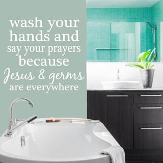 Wash Your Hands and Say Your Prayers' 46 x 44-inch Wall Decal