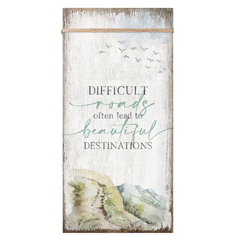 Difficult Roads Wood Plaque 6 3/4"x13 5/8" - White