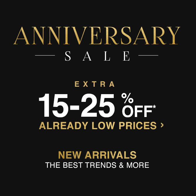 Extra 15-25% off Anniversary Sale*
